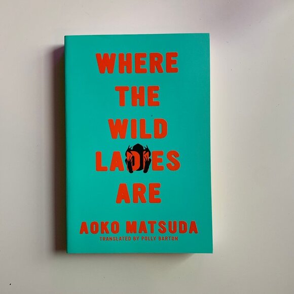 Softcover Book - Where the Wild Ladies Are by Aoko Matsuda - Picture 1 of 2